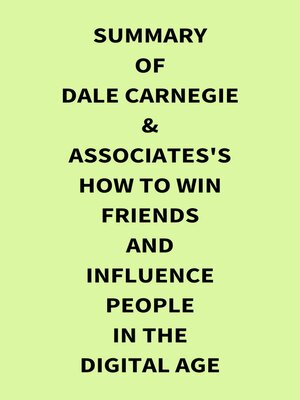 cover image of Summary of Dale Carnegie & Associates's How to Win Friends and Influence People in the Digital Age